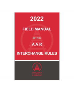 2022 Field Manual of the AAR Interchange Rules