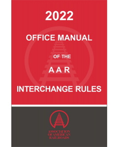 2022 Office Manual of the AAR Interchange Rules