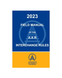 2023 Field Manual of the AAR Interchange Rules