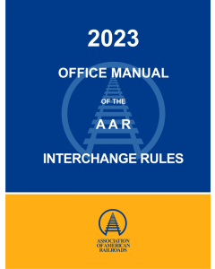 2023 Office Manual of the AAR Interchange Rules