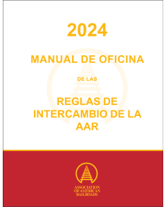 2024 Spanish Office Manual of the AAR Interchange Rules - HARD COPY (Paper)